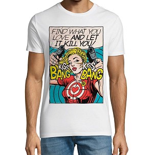 Find what you love, and let it kill you! - U - W - 3XL
