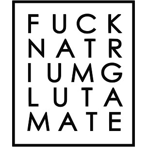 Fuck Natrium Glutamate - U - W - M