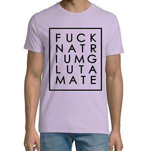 Fuck Natrium Glutamate - U - P - 4XL